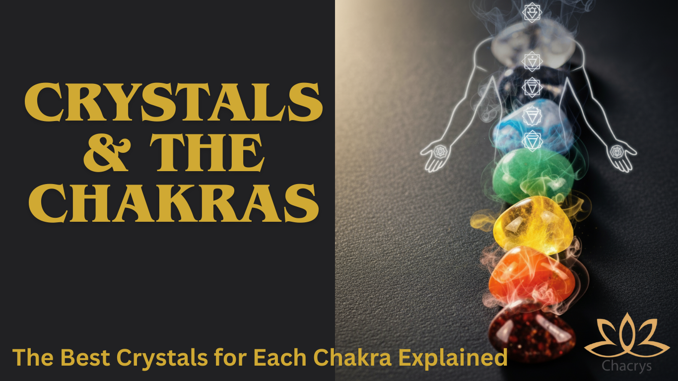 The Best Crystals for Each Chakra Explained